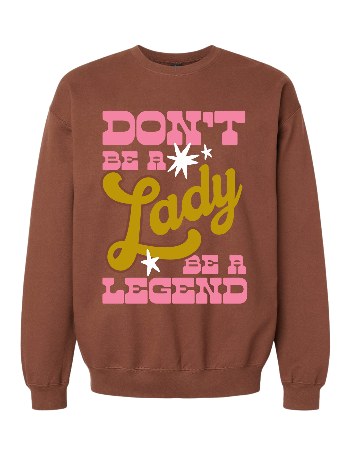 BE A LEGEND CREWNECK