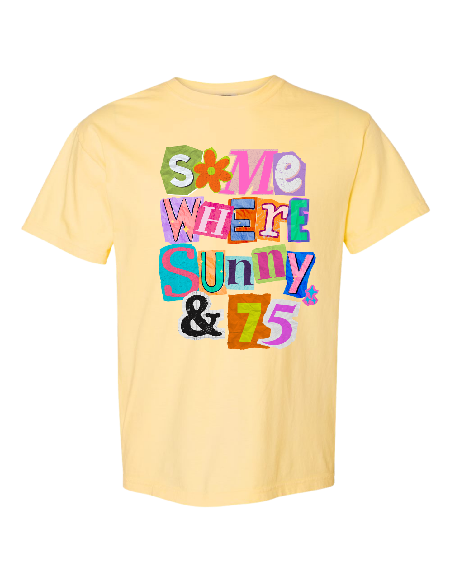 SOMEWHERE SUNNY & 75 TEE