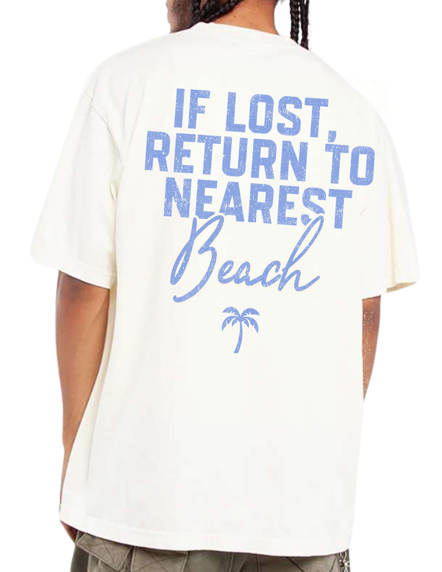 IF LOST RETURN TO THE NEAREST BEACH TEE