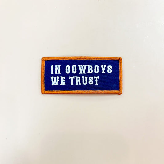 In Cowboys We Trust Patch