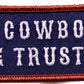 In Cowboys We Trust Patch