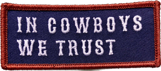 In Cowboys We Trust Patch