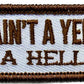 If It Ain’t A Yeehaw, It’s A Hellnaw Patch