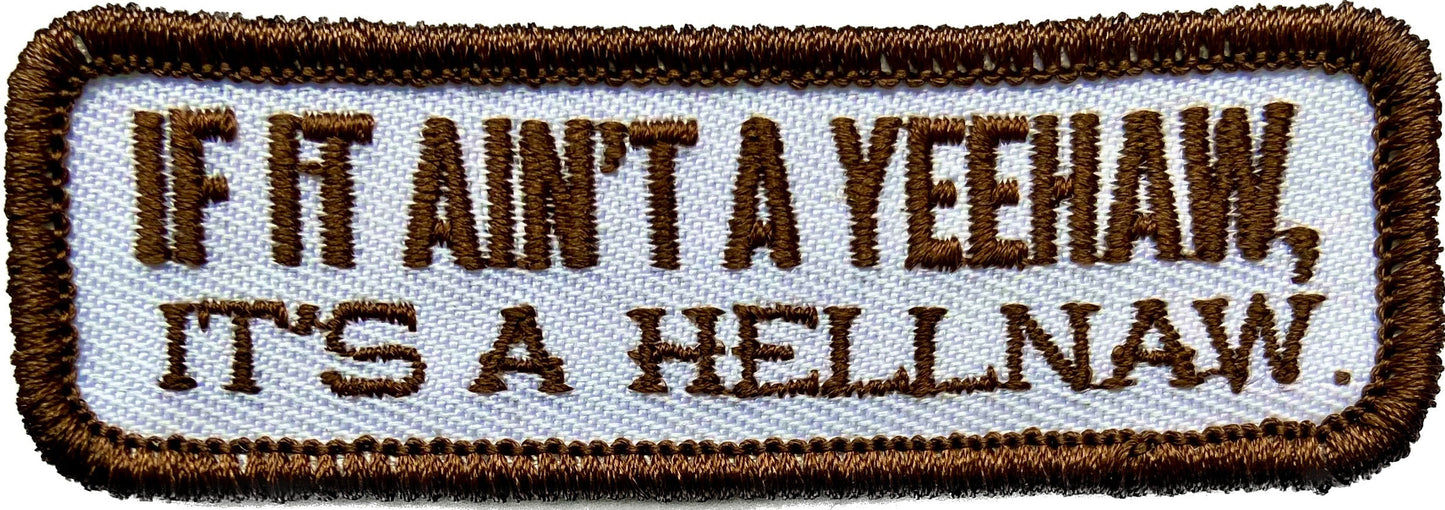 If It Ain’t A Yeehaw, It’s A Hellnaw Patch