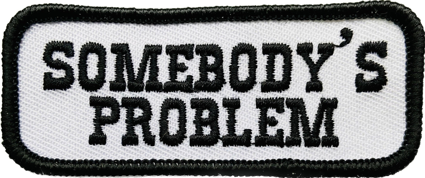 Somebody’s Problem Patch