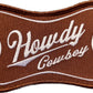 Howdy Cowboy Patch - Brown