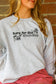 HERE FOR THE SNACKS CUSTOM CREWNECK