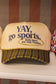 YAY, GO SPORTS CANVAS CAP