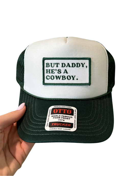 BUT DADDY, HE'S A COWBOY TRUCKER HAT | CANVAS CAP