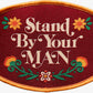 Stand By Your Man Patch