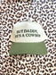 BUT DADDY, HE'S A COWBOY TRUCKER HAT | CANVAS CAP